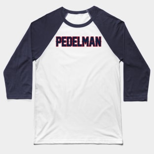 PEDelman!!! Baseball T-Shirt